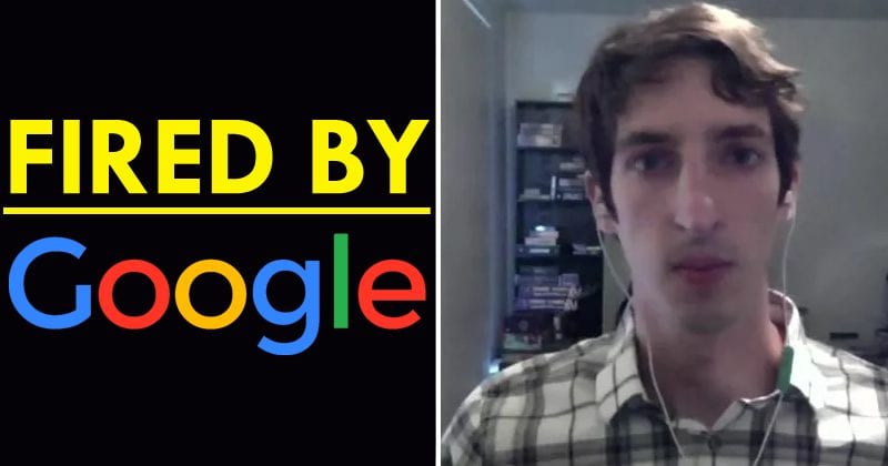 Google Fired Its Engineer For Fighting Against Racism, Discrimination